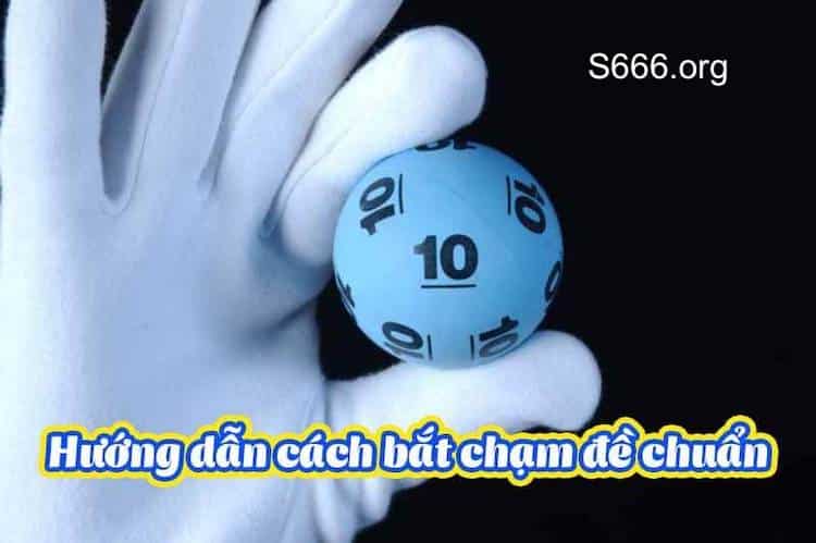 cách bắt chạm đặc biệt là gì